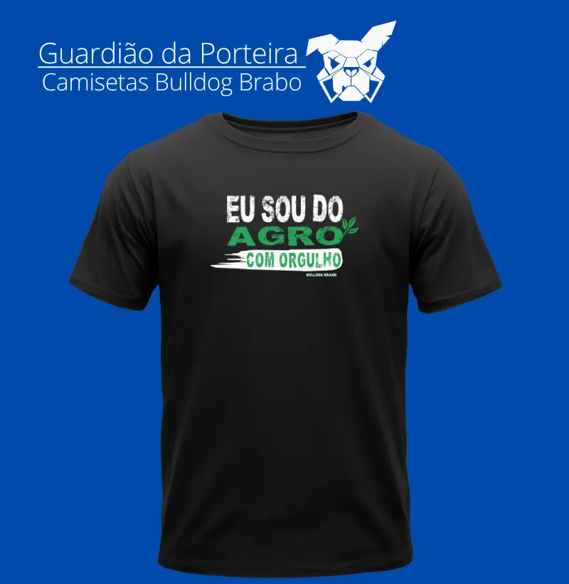 Eu Sou do Agro com Orgulho Bulldog Brabo