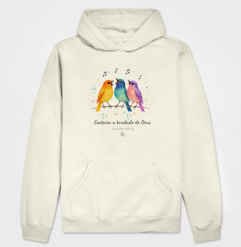 Cantarei a Bondade de Deus - Salmos 89:1 - Hoodie Moletom