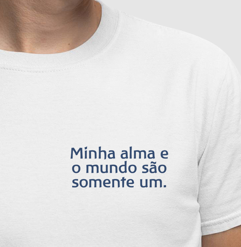 Minha alma e o mundo são somente um