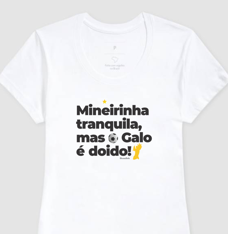 Baby Look Mineirninha Galo Doido