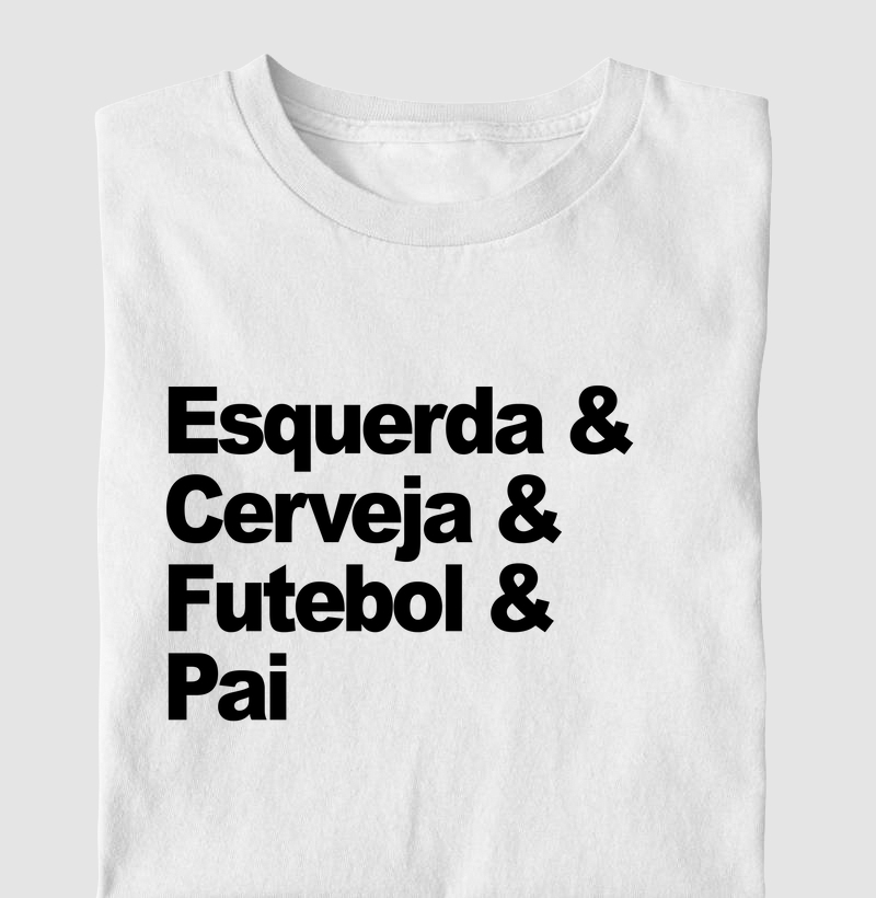 Esquerda, Cerveja, Futebol e Pai