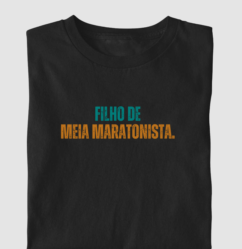 Camiseta - Filho de Meia Maratonista