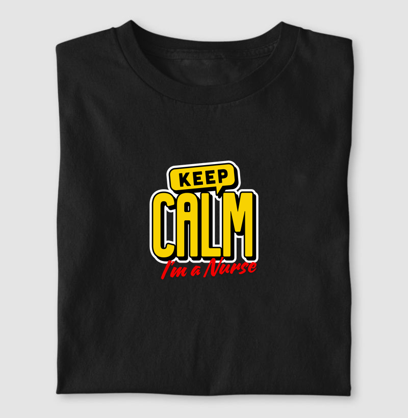 Keep Calm I'm a Nurse