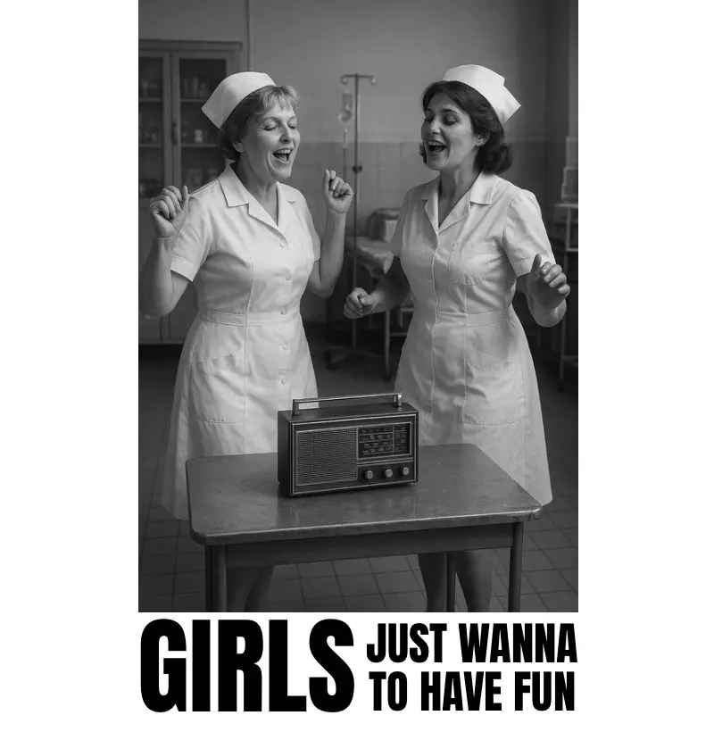 Girls just wanna to have fun