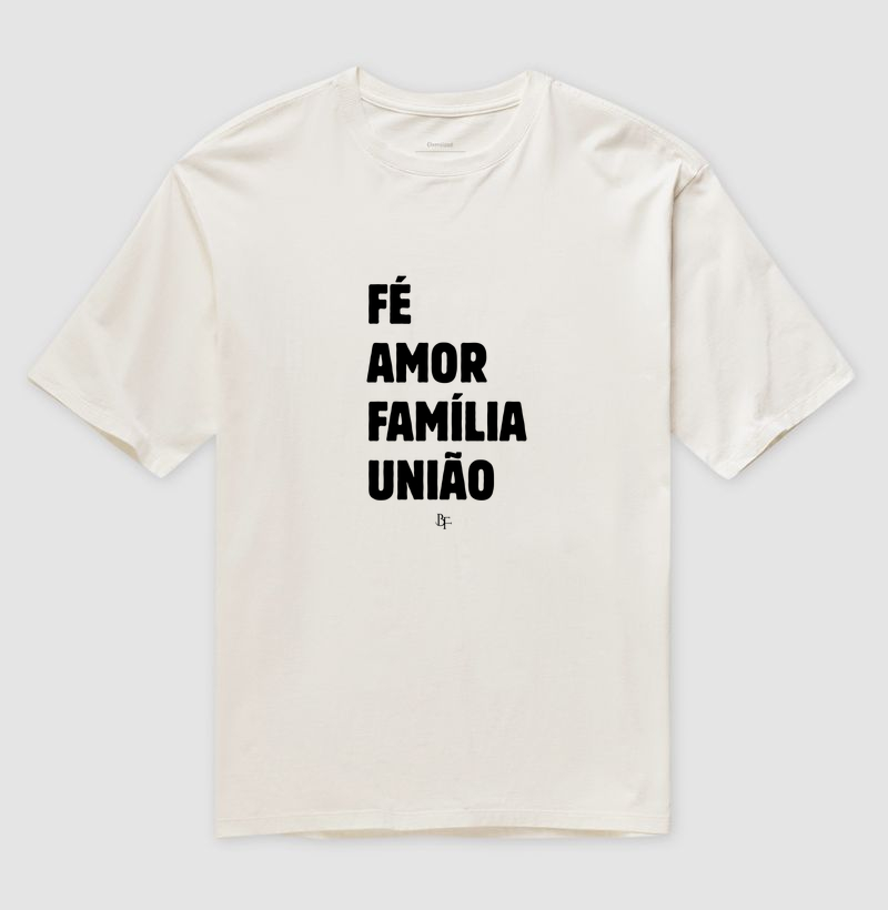 FÉ AMOR FAMÍLIA UNIÃO - Camiseta Oversized