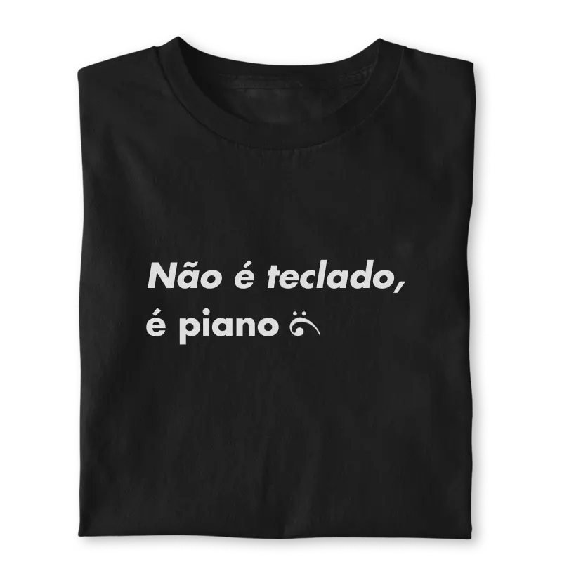 Não é teclado, é piano