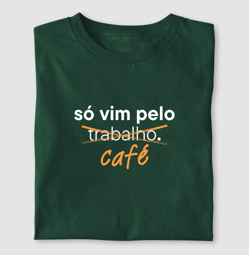 Só vim pelo café