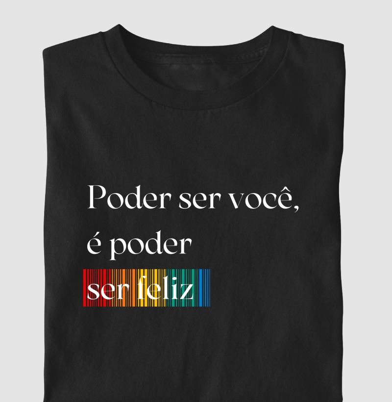 Poder ser você é poder ser feliz