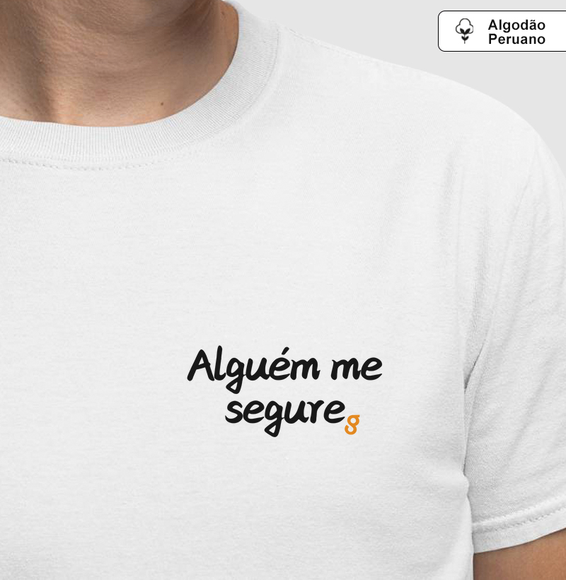 Alguém me segure