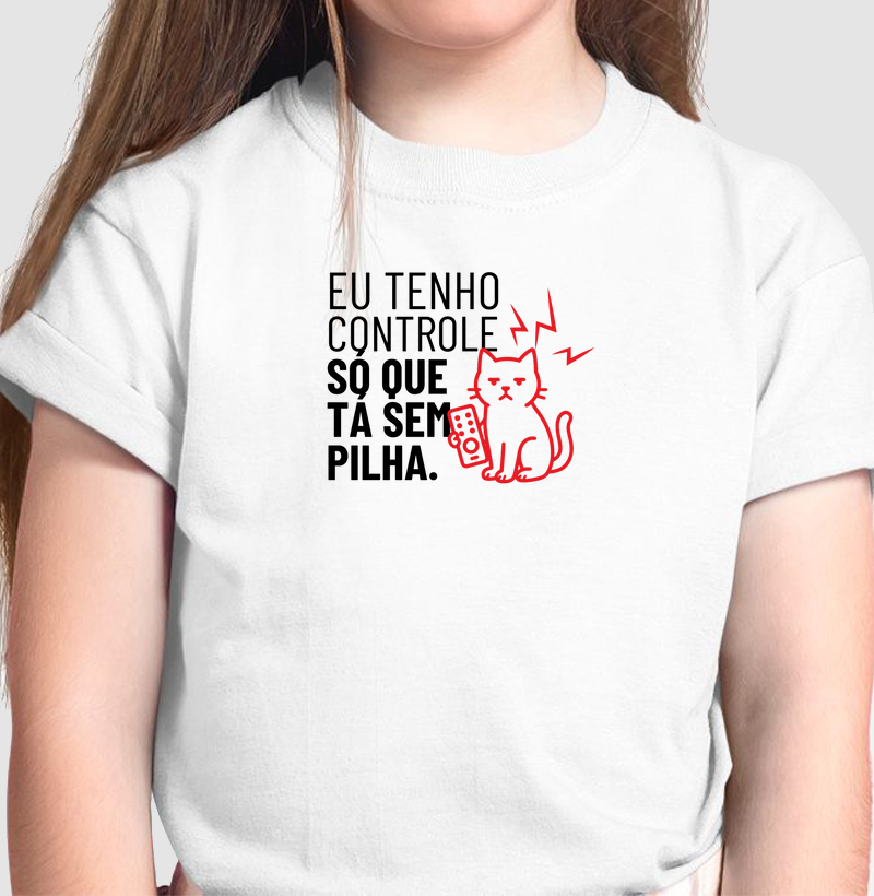 Eu tenho controle, só que tá sem pilha