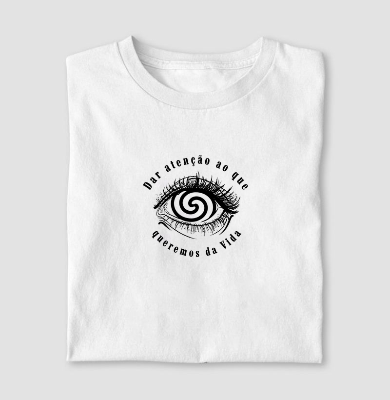 Atenção ao que importa (T-Shirt e Baby Look)