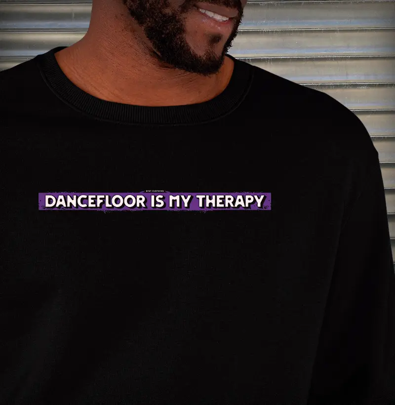 DANCEFLOOR IS MY THERAPY