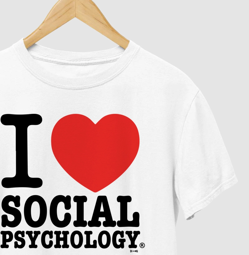 I love social psychology (eu amo psicologia social)