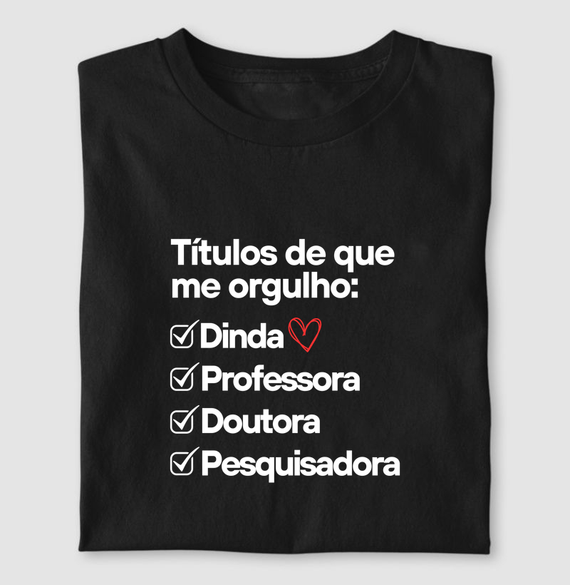 Títulos de que me orgulho: dinda e pesquisadora