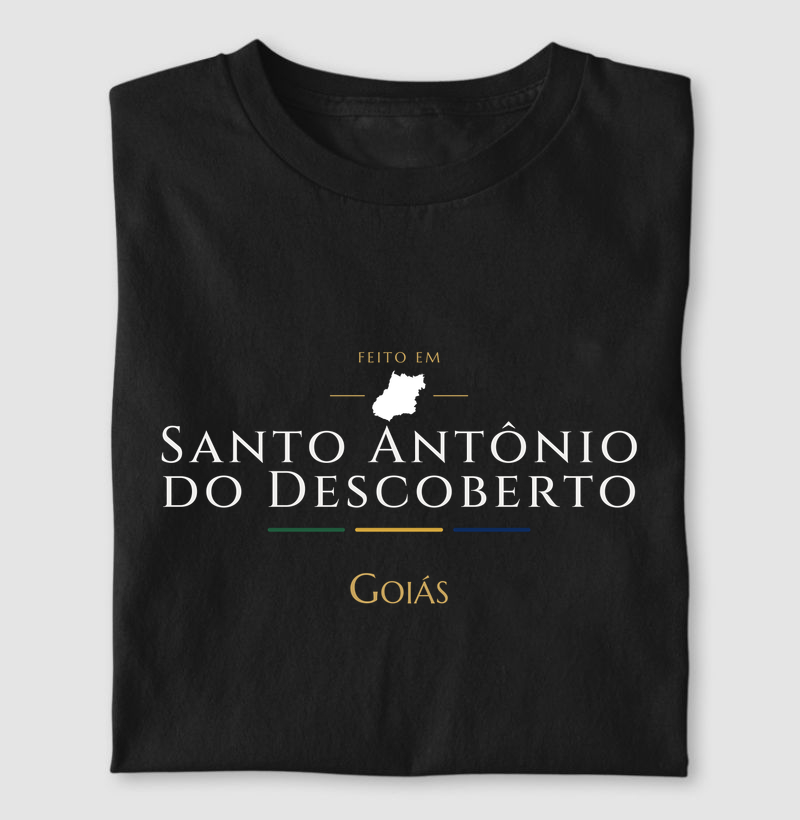 Feito em Santo Antônio do Descoberto GO - Camiseta