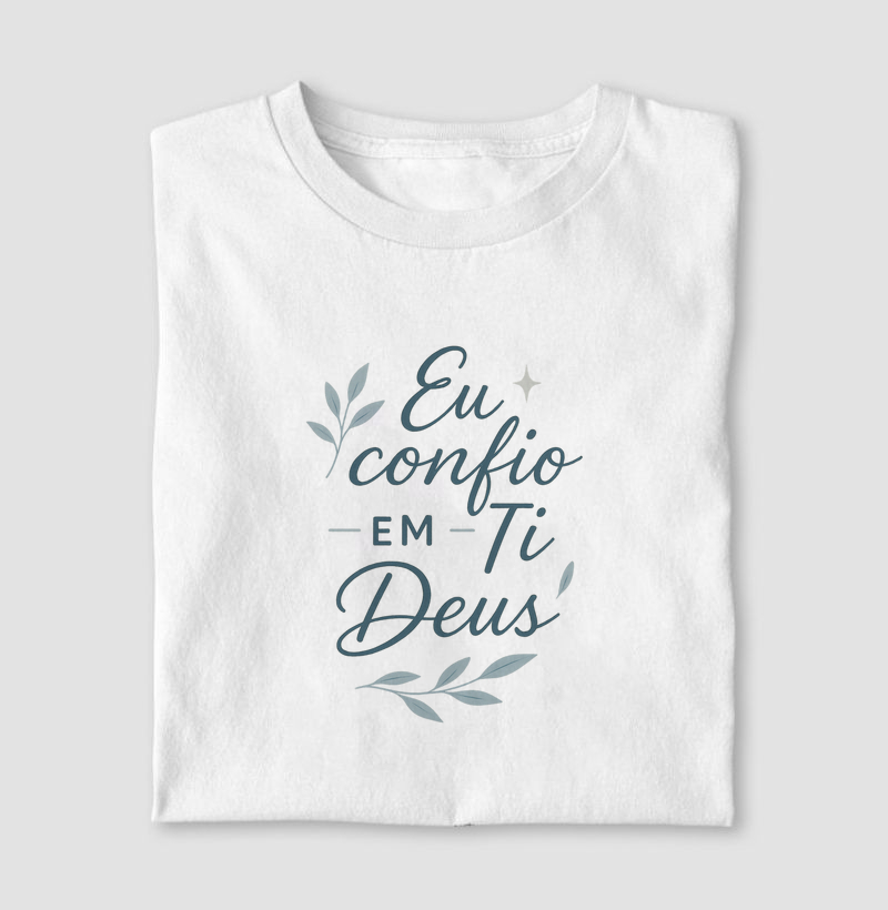 Eu confio em Ti Deus