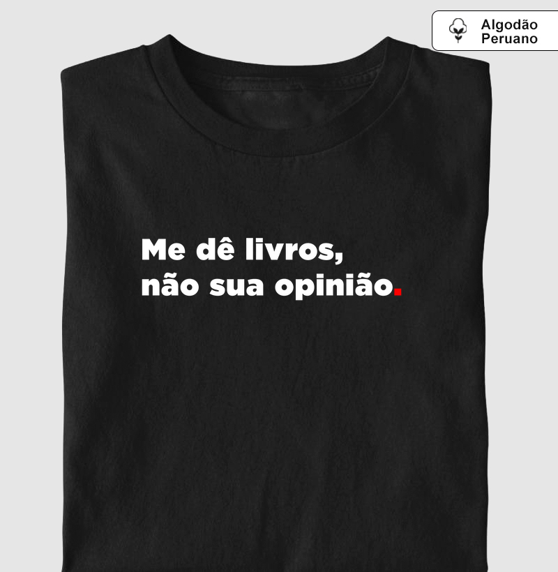 Me dê livros, não sua opinião.