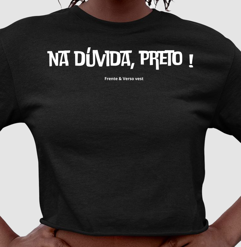 Na dúvida, Preto !