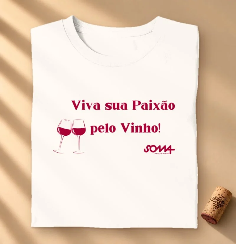 Camiseta Viva Sua Paixão pelo Vinho - Camiseta