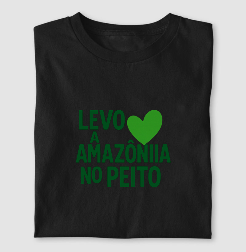 Levo a Amazônia no peito 