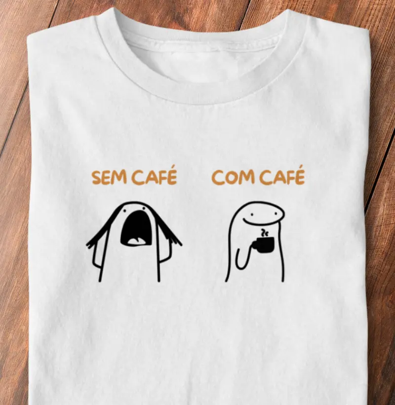 Sem café. Com café