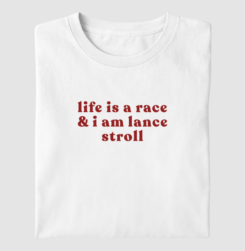 i am lance stroll - Camiseta