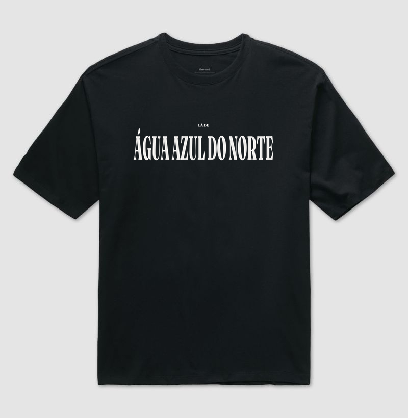 Água Azul do Norte | Tipografia PA - Camiseta Oversized