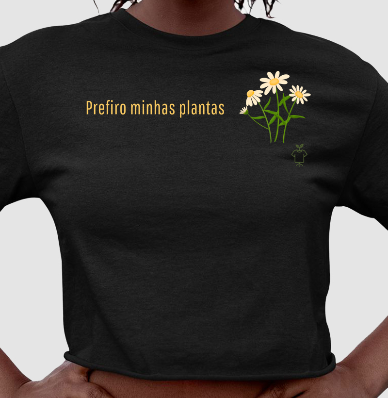 Prefiro minhas plantas - Margarida