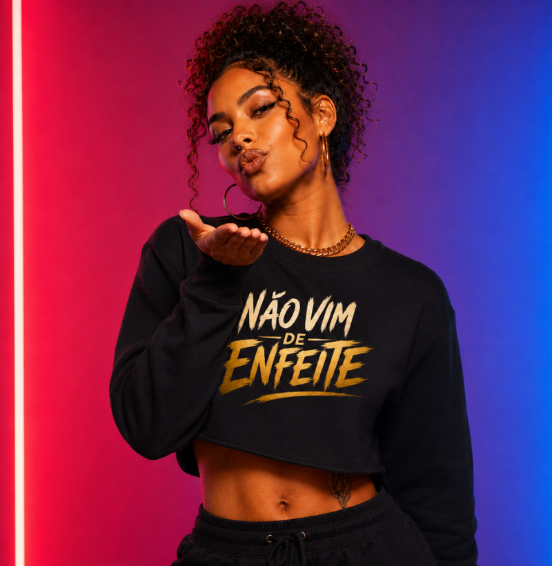 Moletom Cropped Não Vim de Enfeite | Coleção Oficial da Música