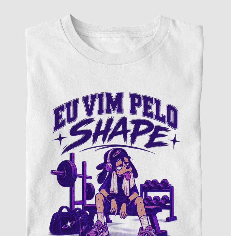 Camiseta - Eu vim pelo Shape