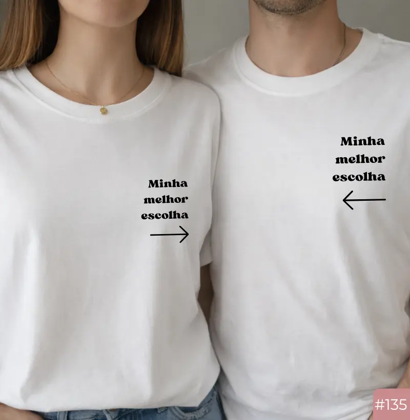 Camiseta #135 “Minha Melhor Escolha”