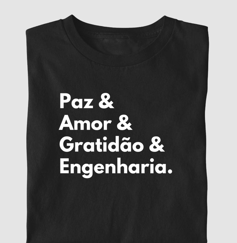 Paz & Amor & Gratidão & Engenharia