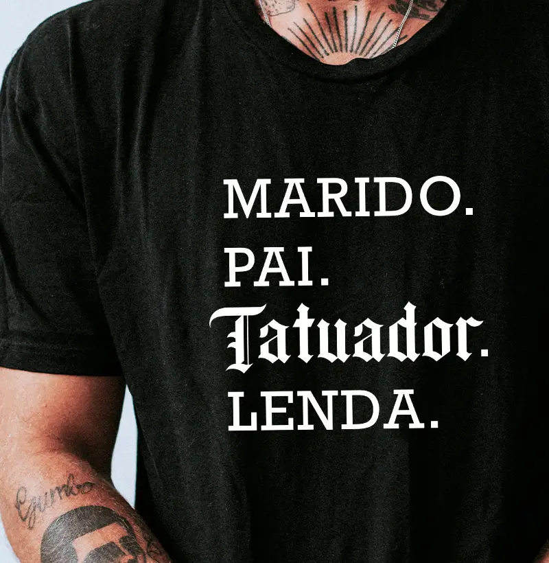 Marido. Pai. Tatuador. Lenda.