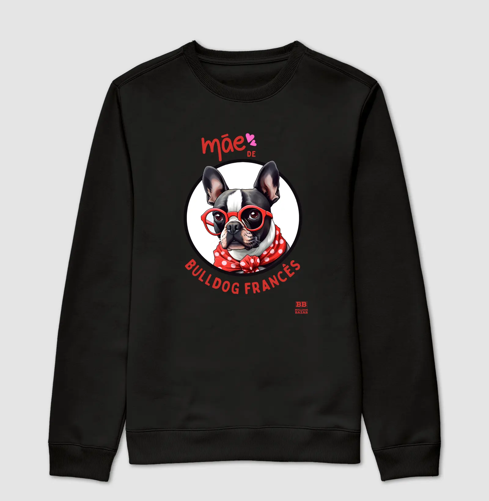 Sueter Bulldog Frances "Mãe de Bulldog II"