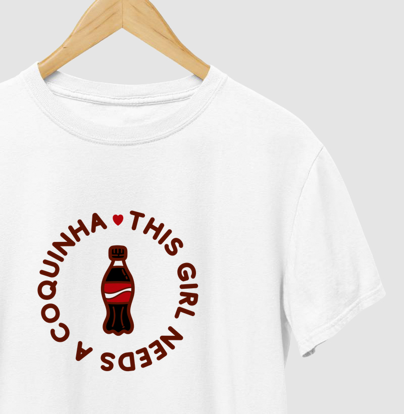 THIS GIRL NEEDS A COQUINHA ZERO