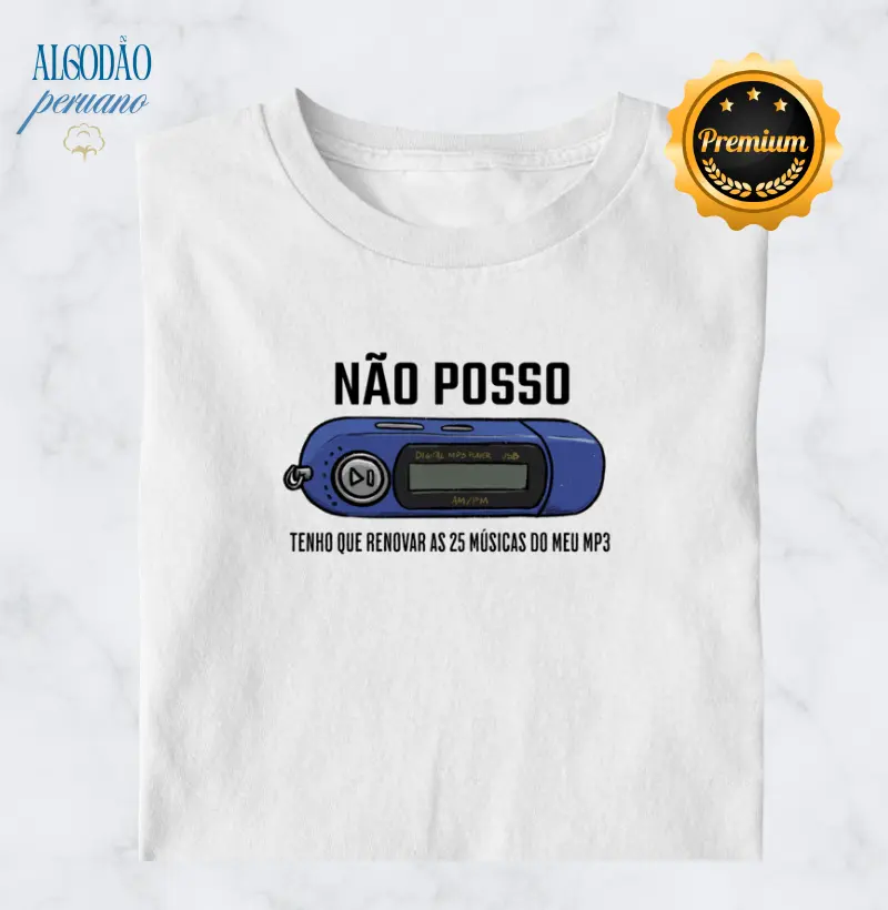 Não posso. Tenho que renovar as músicas do meu MP3