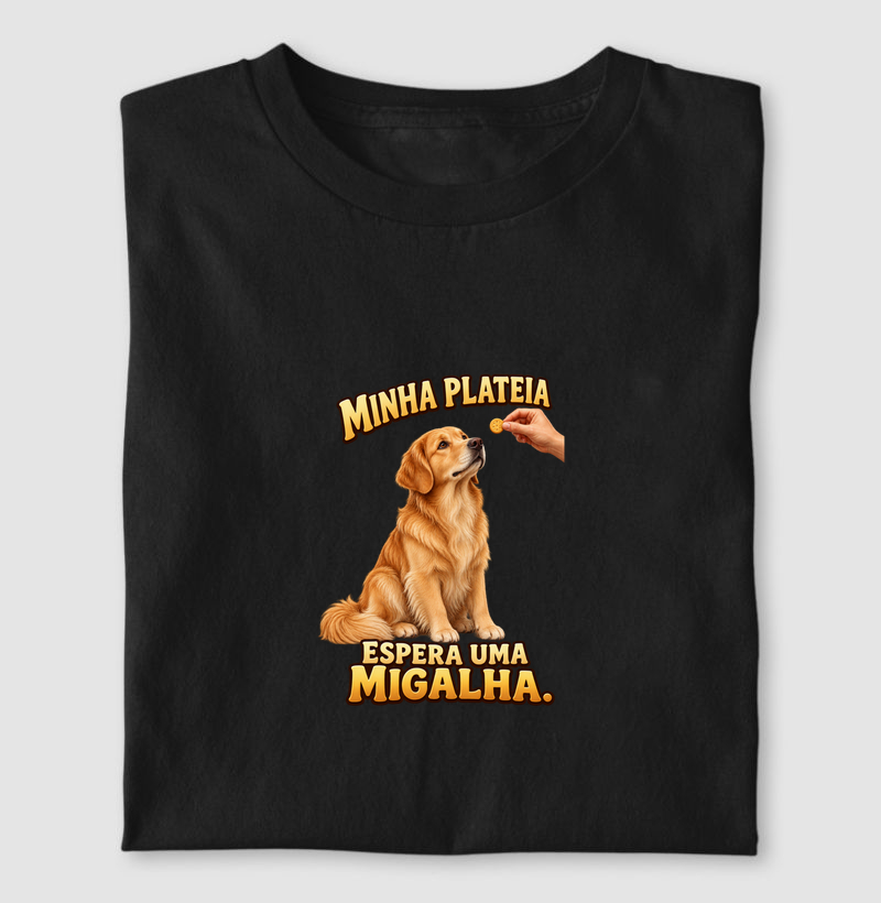 Minha plateia espera uma migalha.