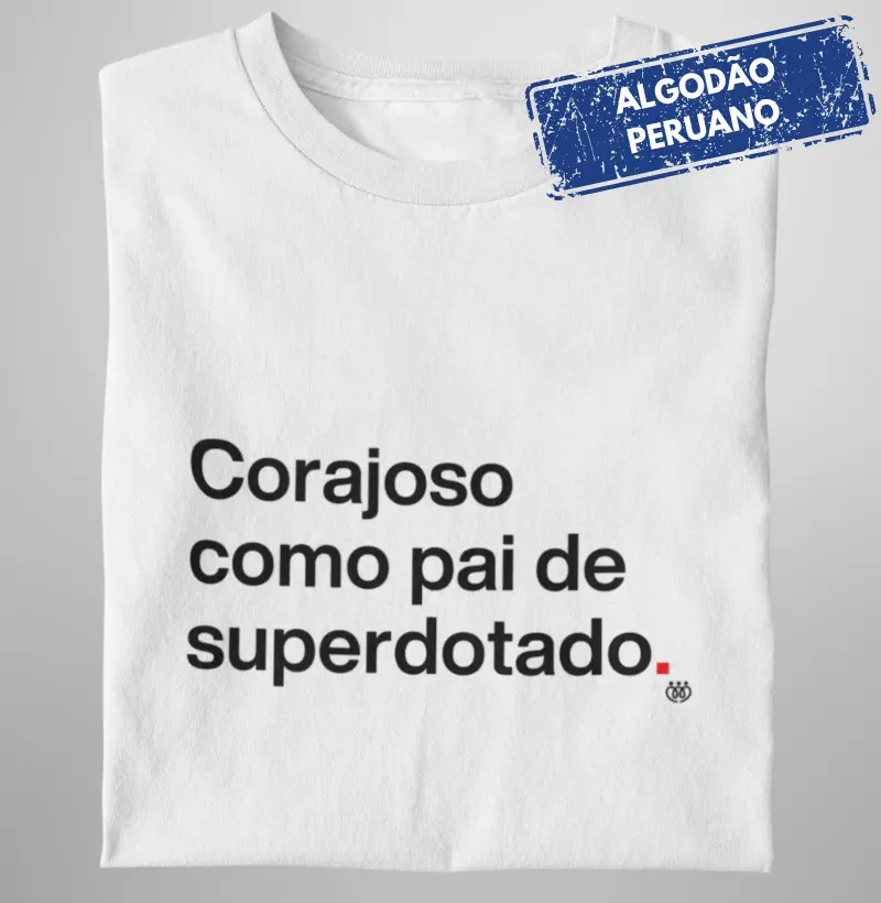 Corajoso como pai de superdotado - Premium