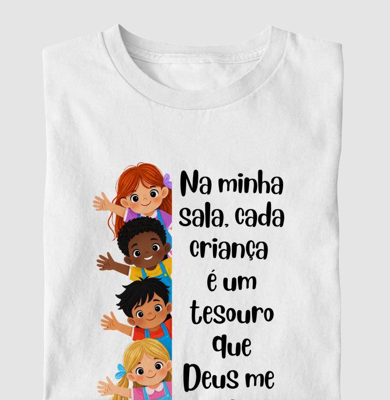 Na minha sala, cada criança é um tesouro que Deus me confiou.