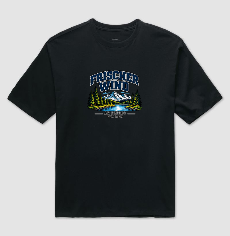 Frischer Wind — Ar fresco faz bem - Camiseta Oversized