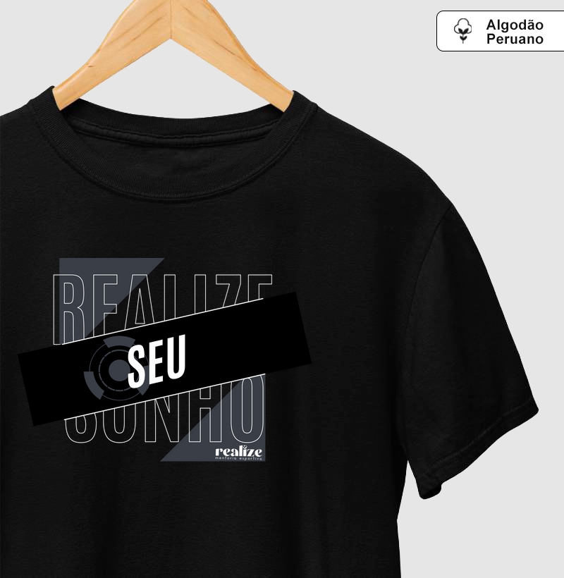 REALIZE SEU SONHO – LINHA INSTITUCIONAL REALIZE (Camiseta Algodão Peruano)