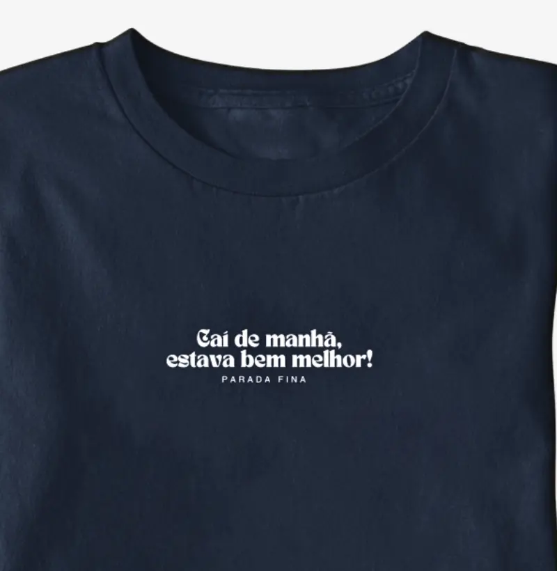 Caí de manhã, estava bem melhor!