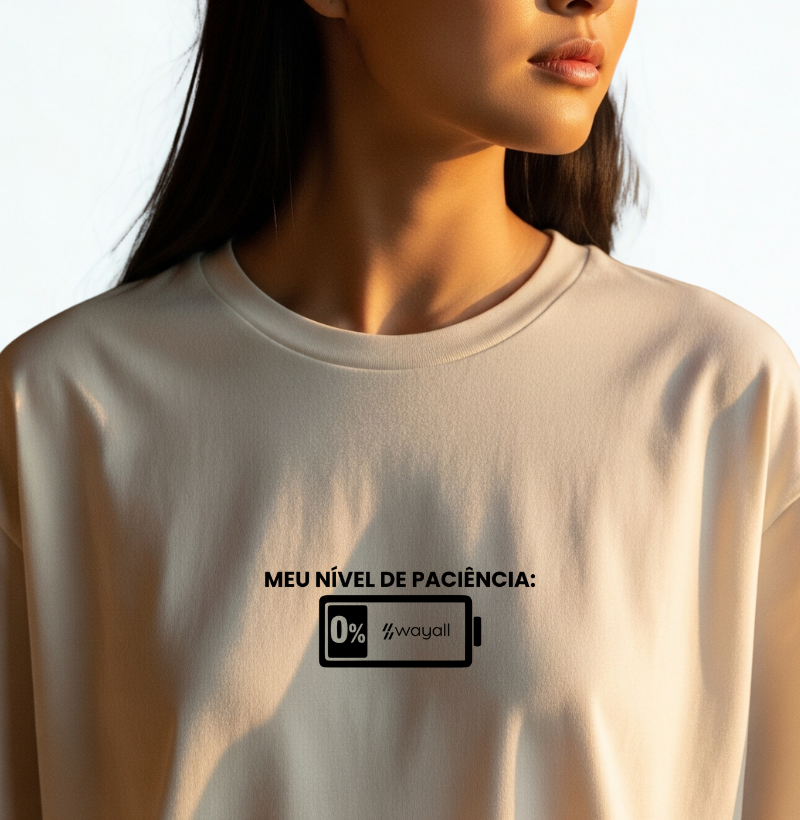 Camiseta Oversized - Meu nível de paciência: 0%
