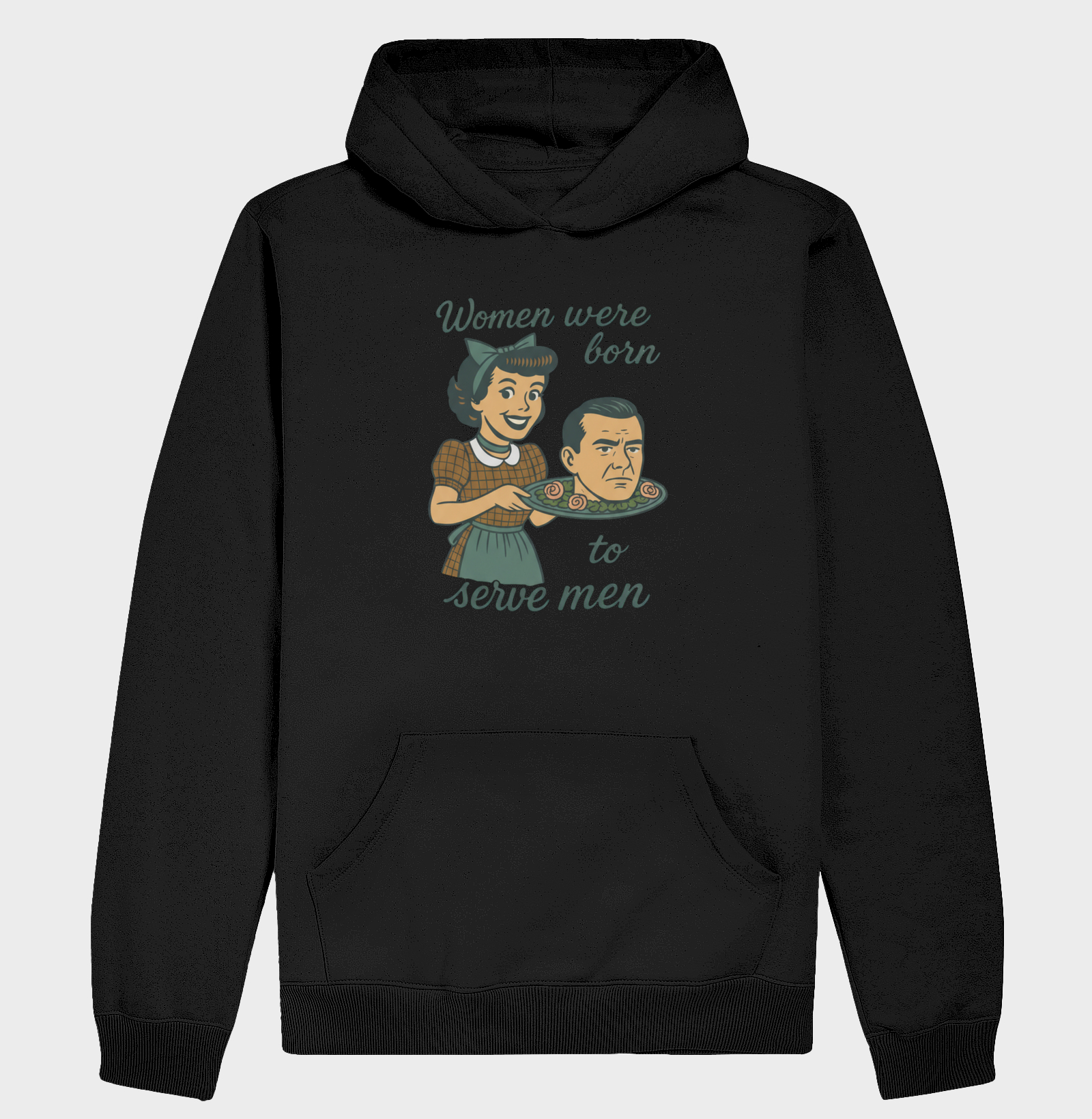 Women were born to serve men