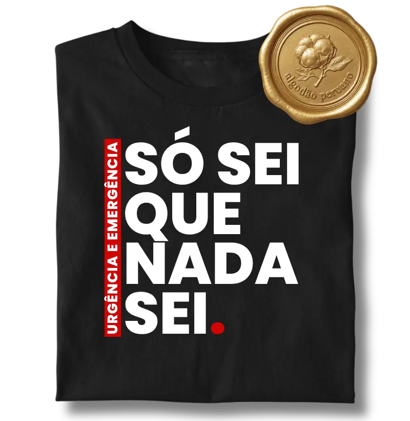 URGÊNCIA E EMERGÊNCIA - SÓ SEI QUE NADA SEI