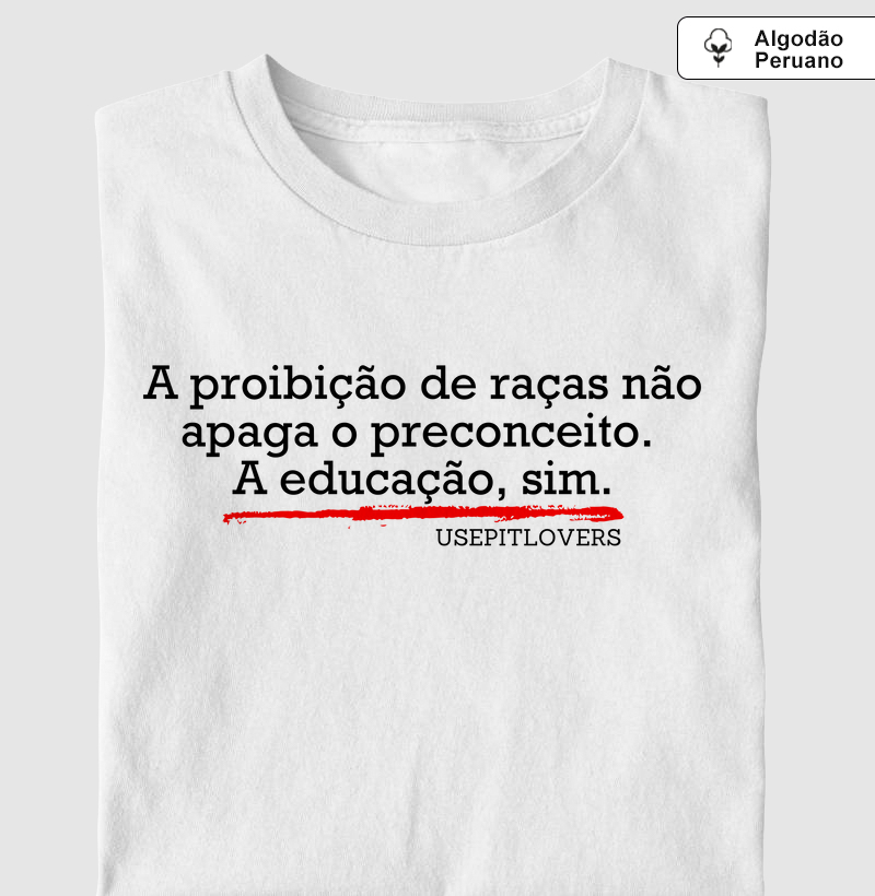 A proibição da raça não apaga o preconceito, a educação sim