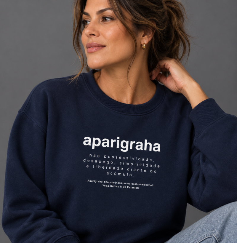 Suéter Moletom Aparigraha – Yoga Sūtras de Patañjali