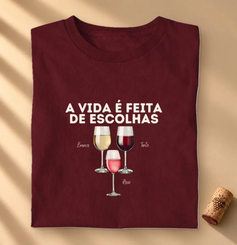 Camiseta A Vida é feita de escolhas