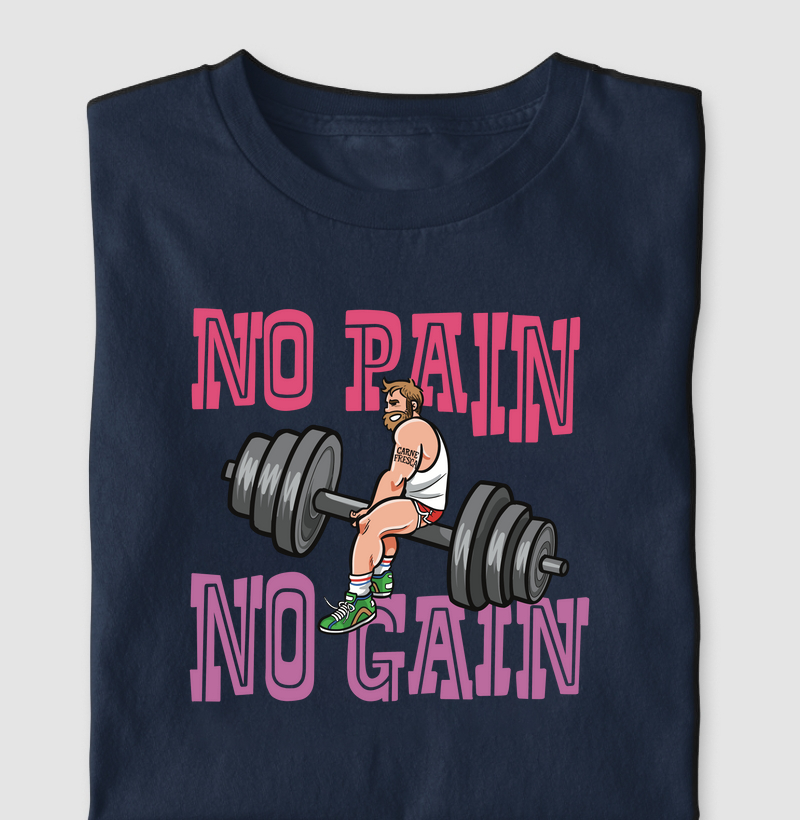 No pain no gain