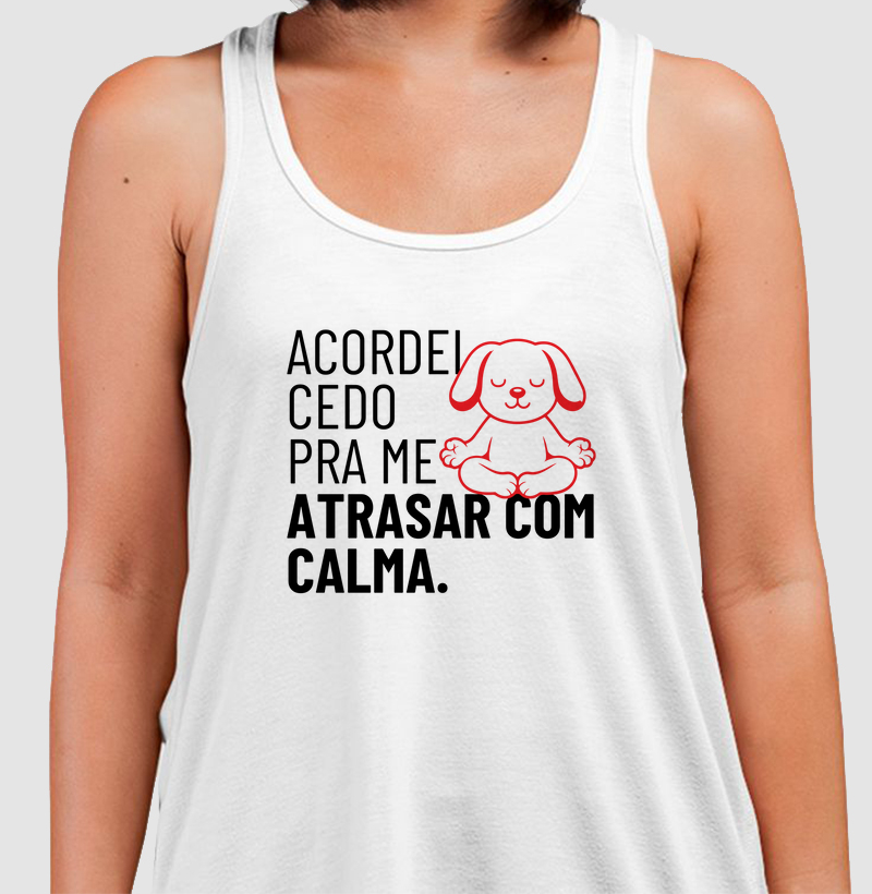 Acordei cedo pra me atrasar com calma